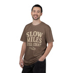 Slow Miles Still Count T-shirt