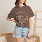 Just Here For T-shirt