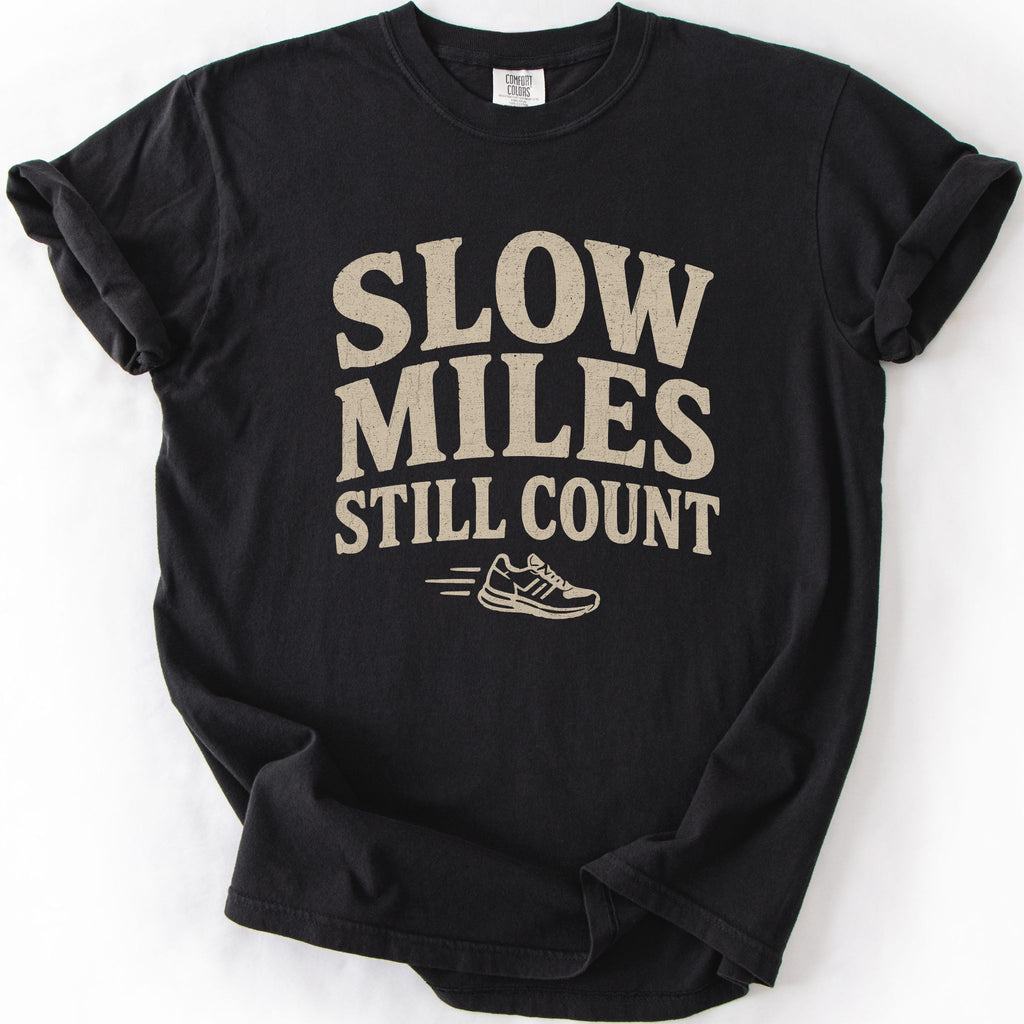 Slow Miles Still Count T-shirt